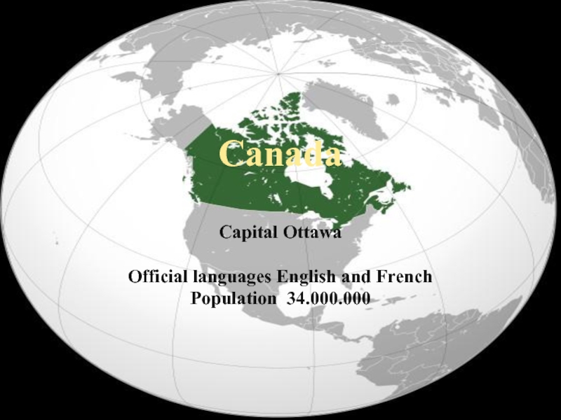 Canada Capital Ottawa Official languages English and French Population
