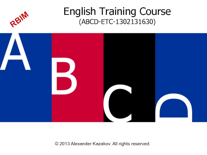 © 2013 Alexander Kazakov. All rights reserved.
English Training