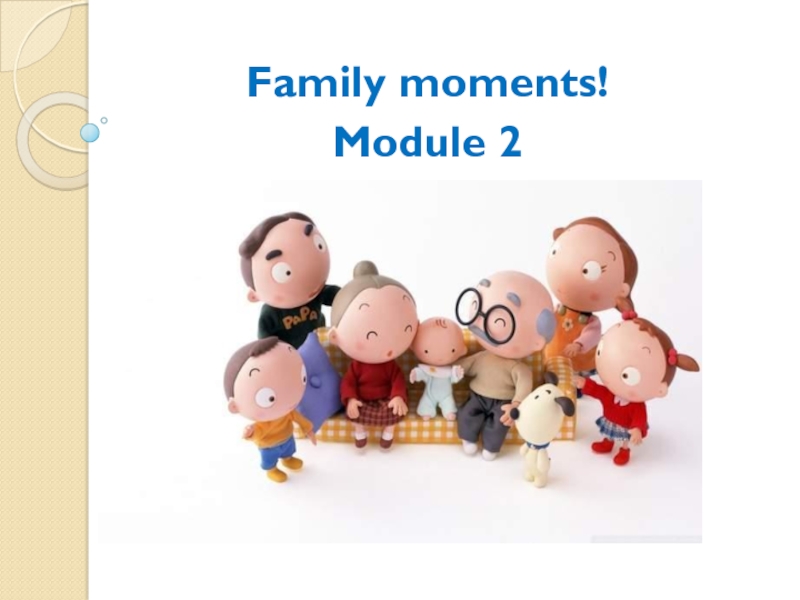 Презентация Family Moments