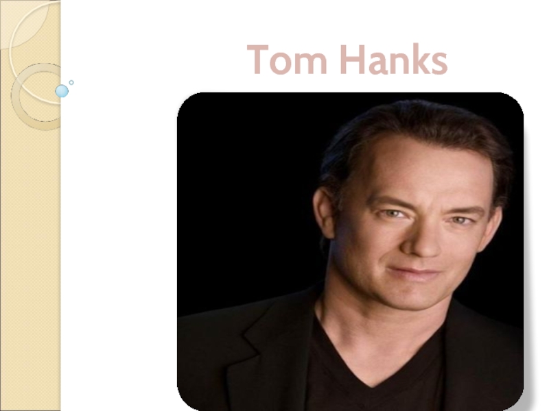 Презентация Tom Hanks