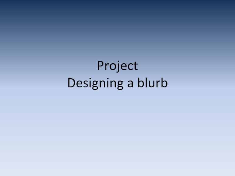 Project. Designing a blurb