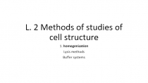 L. 2 Methods of studies of cell structure