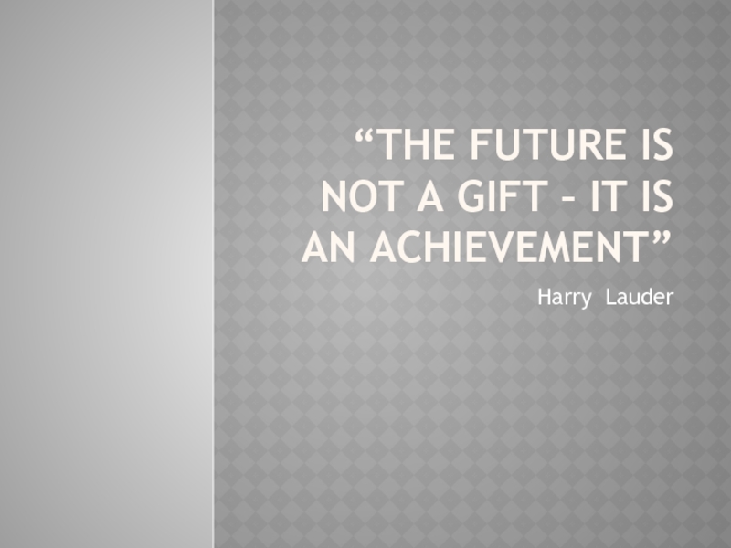 The future is not a gift - it is an achievement 9 класс
