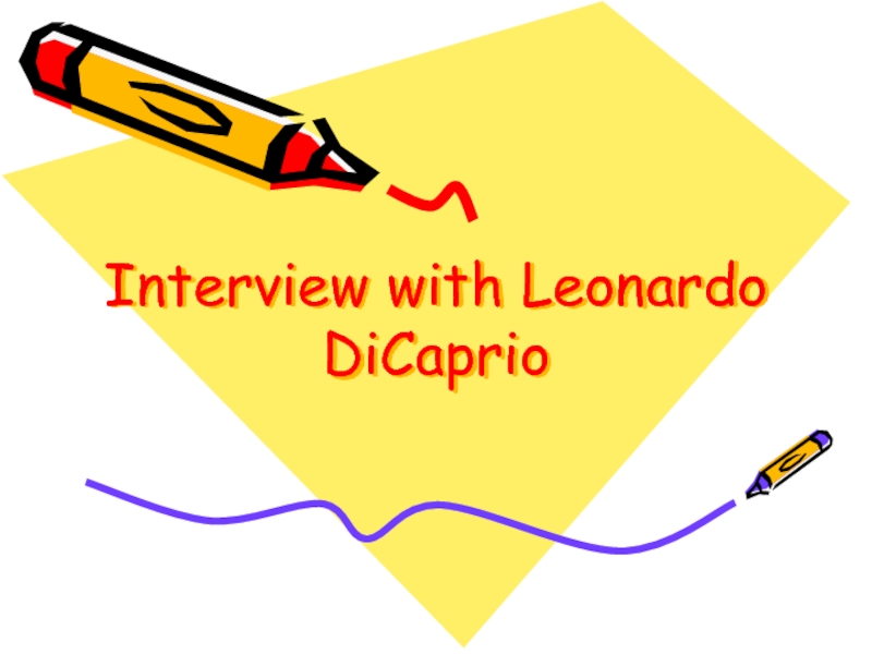 Презентация Интервью с Леонардо ДиКаприо