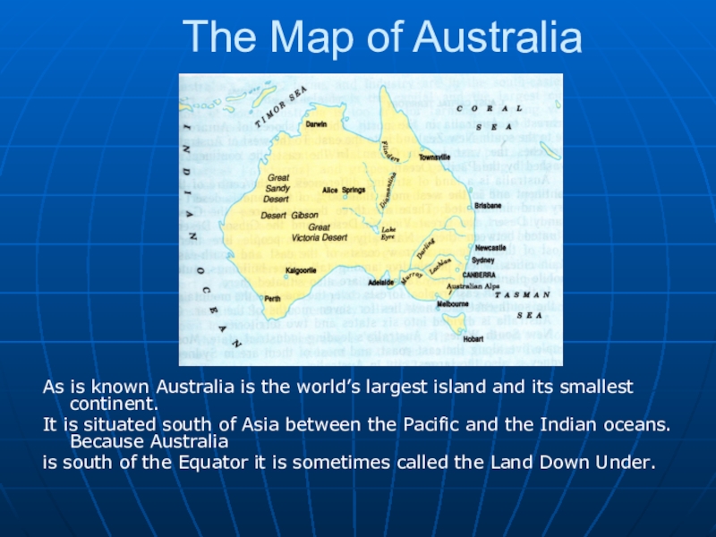 The australia is the largest