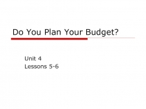 Презентация к уроку ангийского языка Do You Plan Your Budget.ppt 10 класс