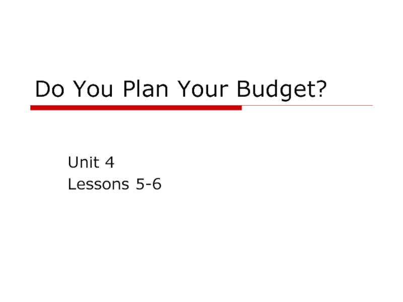 Презентация к уроку ангийского языка Do You Plan Your Budget.ppt 10 класс