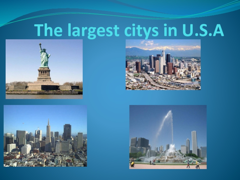 Презентация The largest citys in U.S.A
