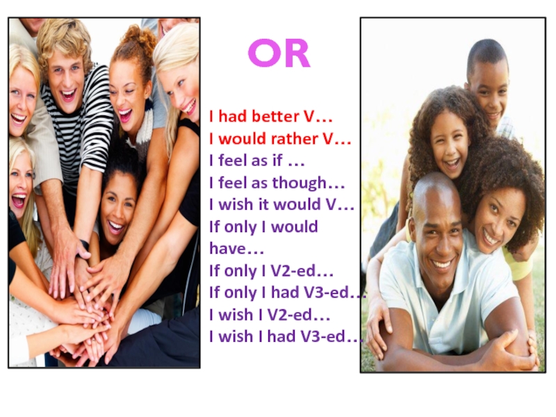 As if/as though + would. Had better. Which do you prefer. As if as though. Better my v