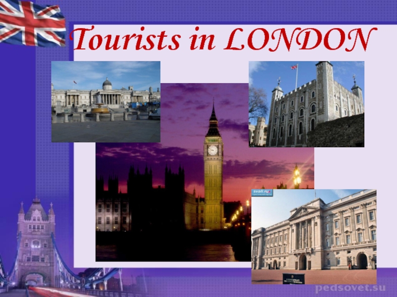 Презентация Tourists in London