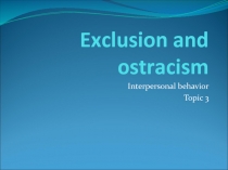 Exclusion and ostracism