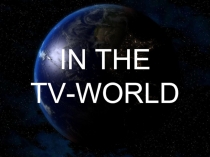 In the Tv - world