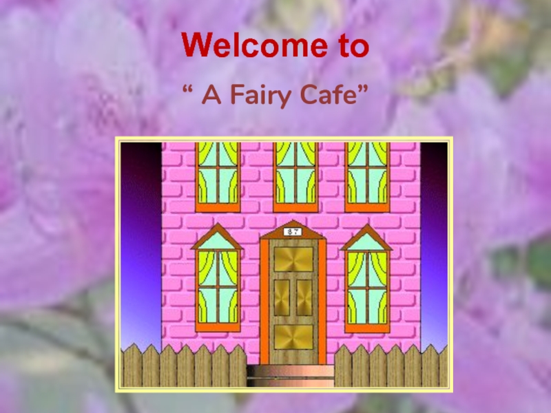 Презентация A Fairy Cafe
