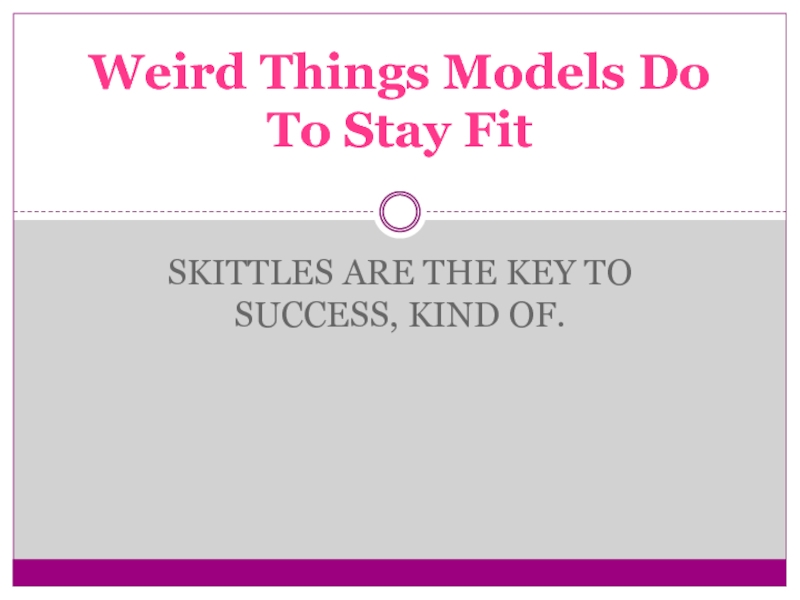 Weird Things Models Do To Stay Fit