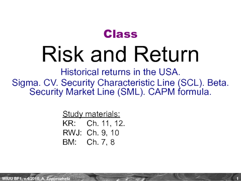 1
Class
Risk and Return
Historical returns in the USA.
Sigma. CV. Security