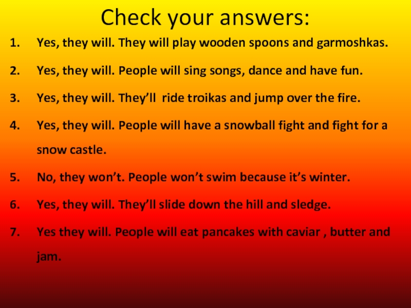 Write answers yes there is. Check your answers. Your answer.