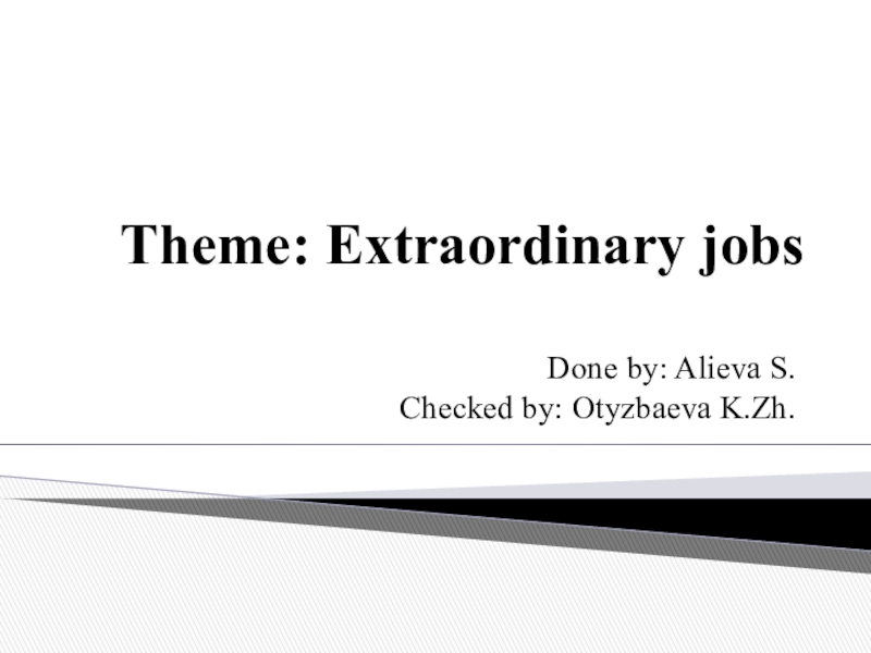 Theme : Extraordinary jobs