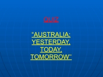 Quiz Australia: yesterday, today, tomorrow