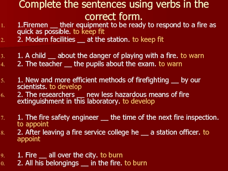 Complete the sentences using verbs in the correct form