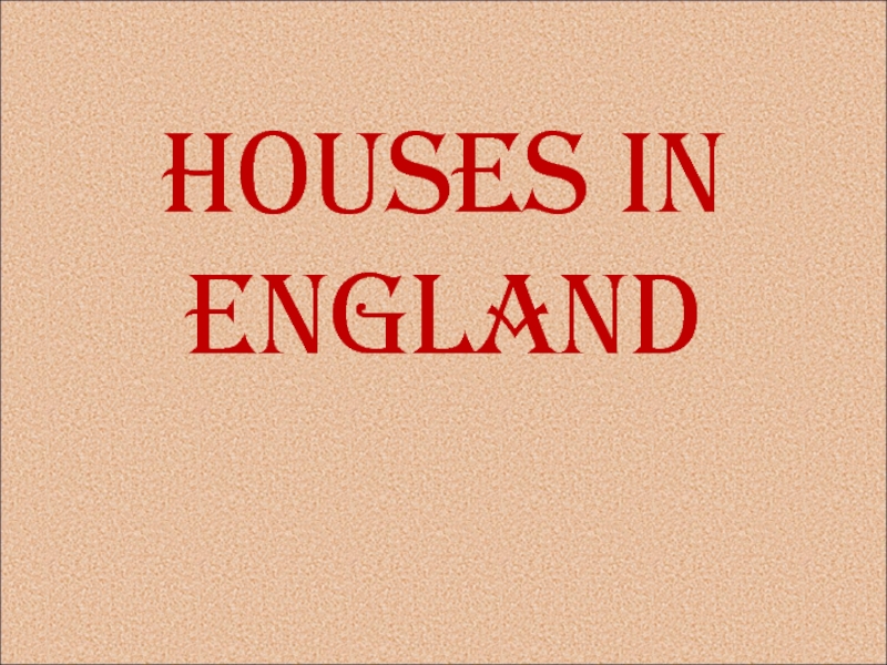 Презентация Houses in England