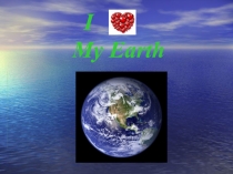 I love My Earth