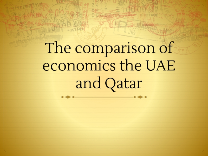 The comparison of economics the UAE and Qatar