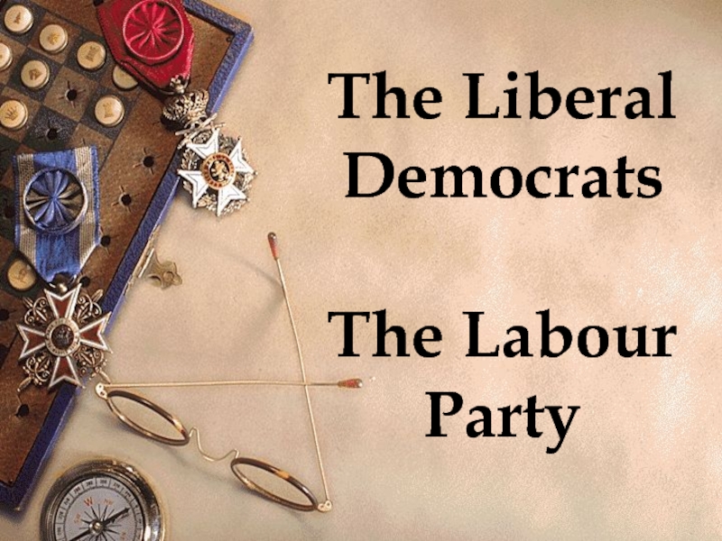 The Liberal Democrats The Labour Party