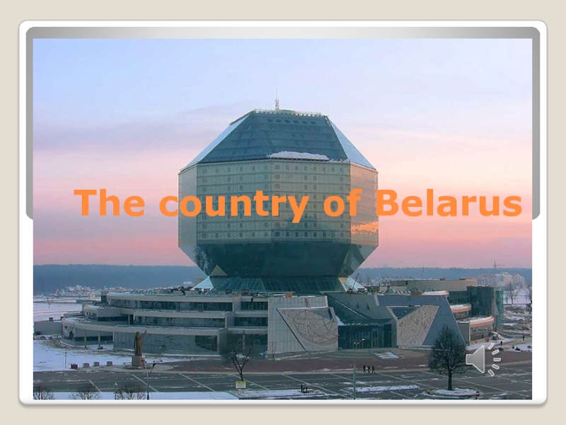 The country of Belarus