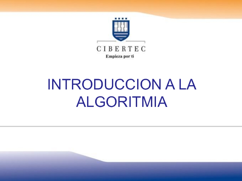 Презентация INTRODUCCION A LA ALGORITMIA