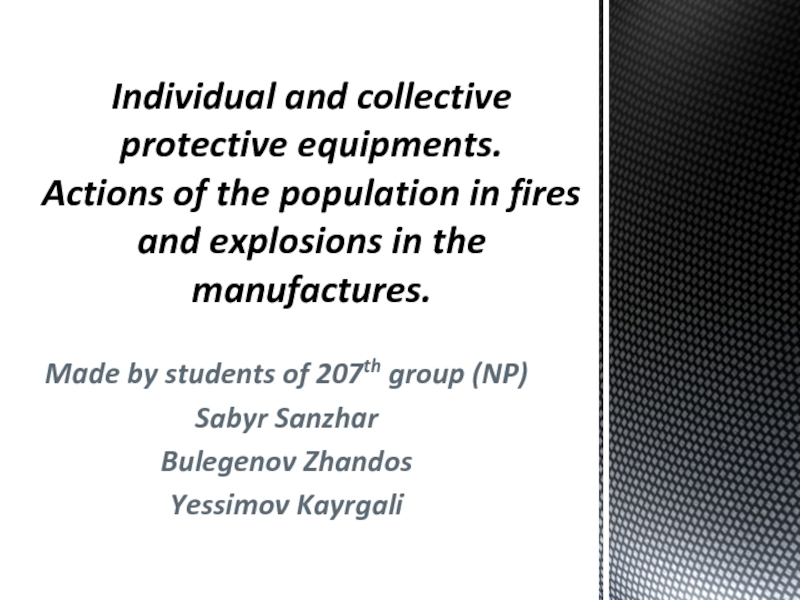 Individual and collective protective equipments. Actions of the population in