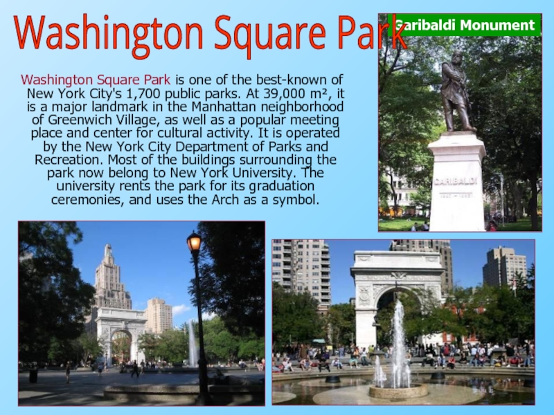 Washington Square Park is one of the best-known of New York City's 1,700 public parks.