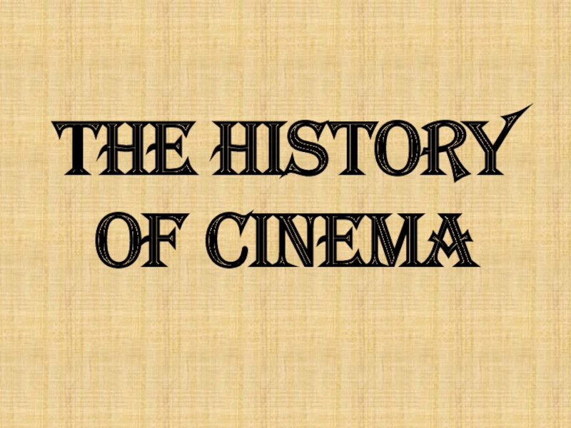 The History of Cinema