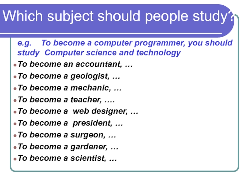 Should study. Which subject should people study. Fields of Science Spotlight 8 презентация. Which subject should people study to become. Fields of Science перевод.