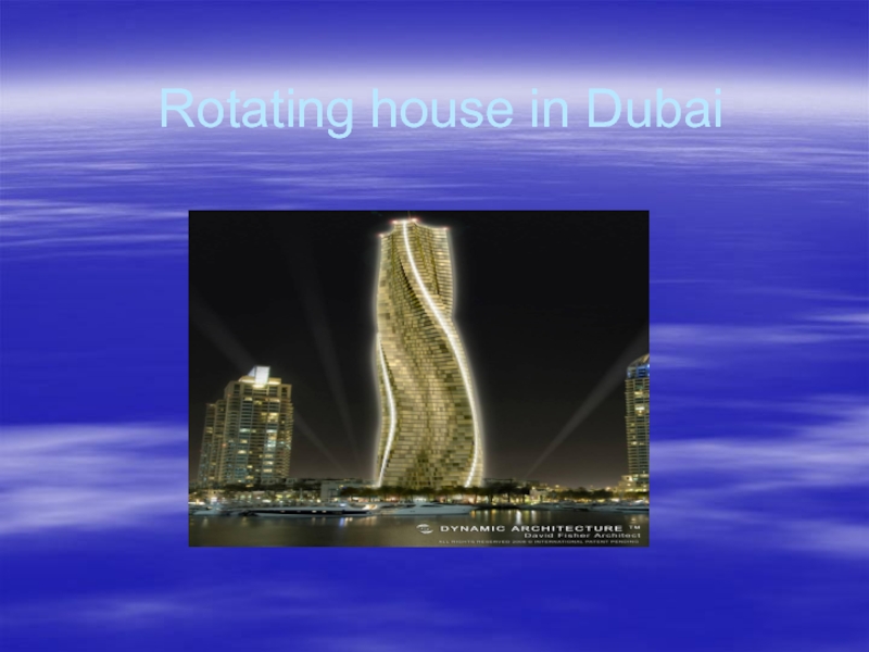 Презентация Rotating house in Dubai