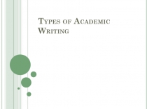 Types of Academic Writing