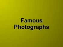 Famous Photographs
