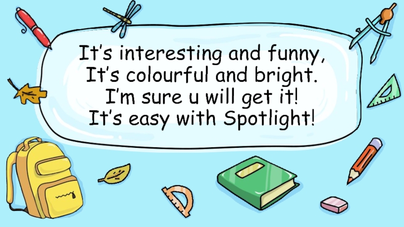 Презентация Why Spotlight?
