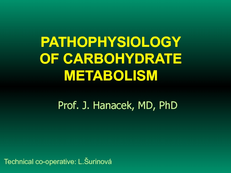 PATHOPHYSIOLOGY OF CARBOHYDRATE METABOLISM