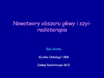 Nowotwory obszaru głowy i szyi- radioterapia