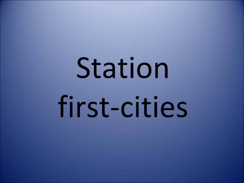Station first-cities