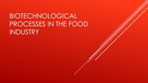 Biotechnological processes in the food industry