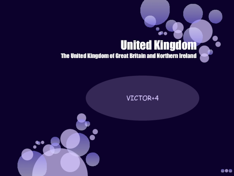 United Kingdom The United Kingdom of Great Britain and Northern Ireland