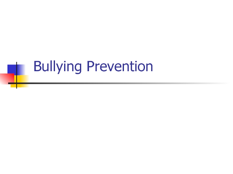 Презентация Bullying Prevention