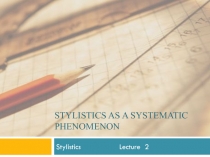 STY L ISTICS as A systematic phenomenon