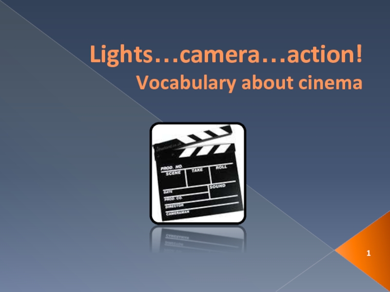 Lights …camera… action ! Vocabulary about cinema