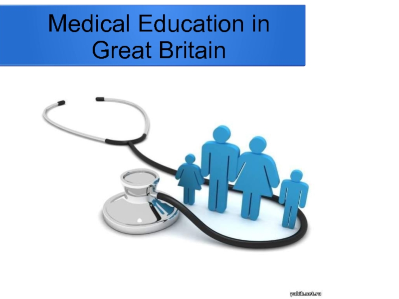 Medical Education in Great Britain