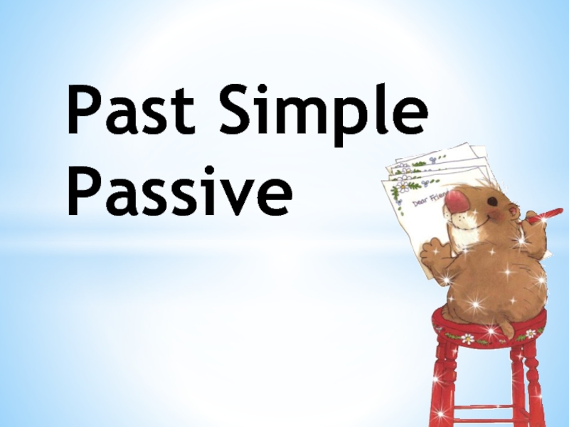 Past Simple Passive 5 класс