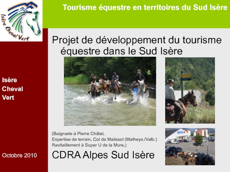 Презентация Projet de développement du tourisme équestre dans le Sud Isère
(Baignade à