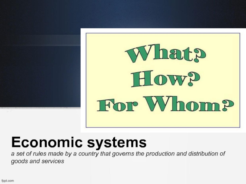 Презентация Economic systems