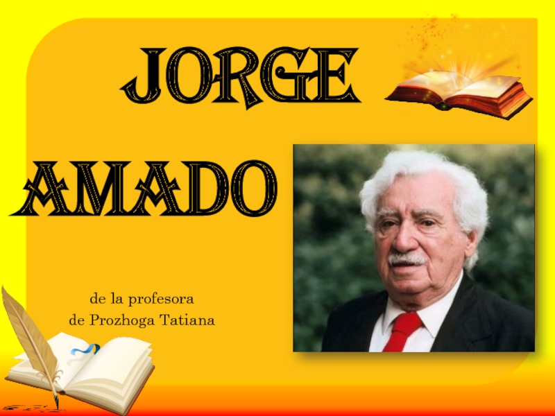 El escritor latinoamericano - Jorge Amado
